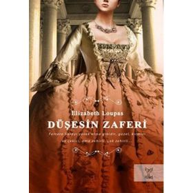 DÜŞESİN ZAFERI - ELIZABETH LOUPAS