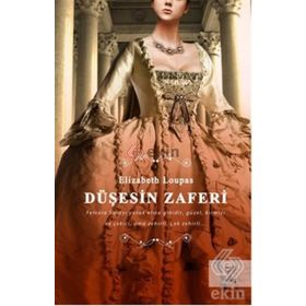 DÜŞESİN ZAFERI - ELIZABETH LOUPAS