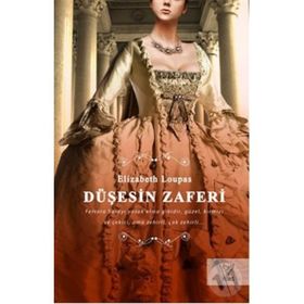 DÜŞESİN ZAFERI - ELIZABETH LOUPAS