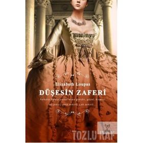 DÜŞESİN ZAFERI - ELIZABETH LOUPAS