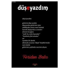 Düşeyazdım - Feridun Balcı