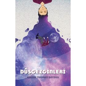 Düşgezginleri / Wayne Thomas Batson / Martı Yayınları