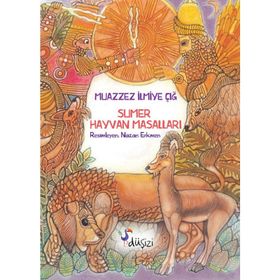 Düşizi Sumer Hayvan Masalları - Muazzez İlmiye Çığ