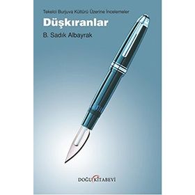 Düşkıranlar - B. Sadık Albayrak