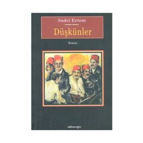 Düşkünler - Sadri Ertem