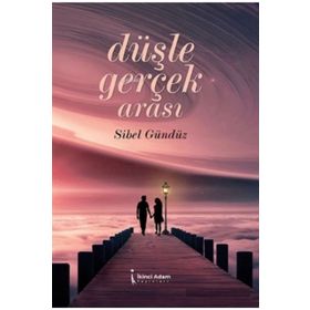 Düşle Gerçek Arası - Sibel Gündüz