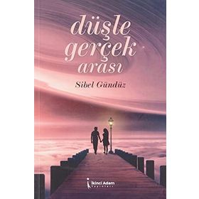 Düşle Gerçek Arası - Sibel Gündüz