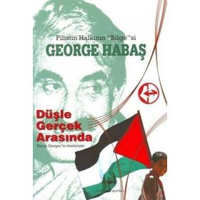 Düşle Gerçek Arasında - George Habaş