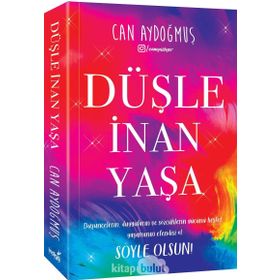 Düşle İnan Yaşa - Can Aydoğmuş