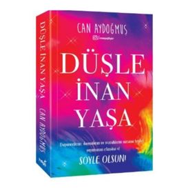 Düşle İnan Yaşa - Can Aydoğmuş