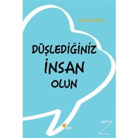 Düşlediğiniz İnsan Olun - Wes Beavis