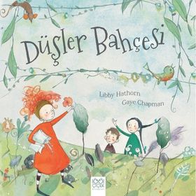 Düşler Bahçesi Gaye Chapman - Chapman,Libby Hathorn