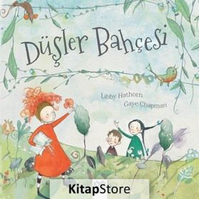 Düşler Bahçesi Gaye Chapman - Chapman,Libby Hathorn