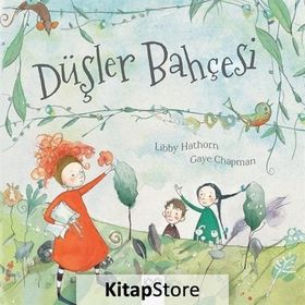Düşler Bahçesi Gaye Chapman - Chapman,Libby Hathorn
