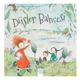 Düşler Bahçesi Gaye Chapman - Chapman,Libby Hathorn