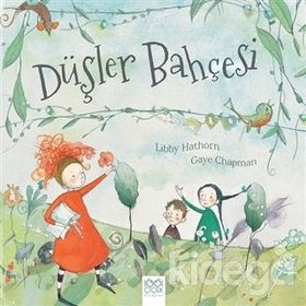 Düşler Bahçesi Gaye Chapman - Chapman,Libby Hathorn