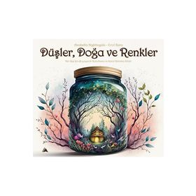Düşler Doğa ve Renkler Kuzey Yayınları