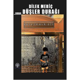 Düşler Durağı - Dilek Meriç