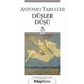 DÜŞLER DÜŞÜ - ANTONIO TABUCCHI