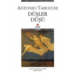 DÜŞLER DÜŞÜ - ANTONIO TABUCCHI