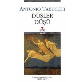 DÜŞLER DÜŞÜ - ANTONIO TABUCCHI