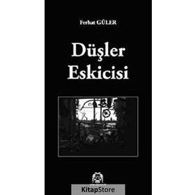 DÜŞLER ESKICISI - FERHAT GÜLER