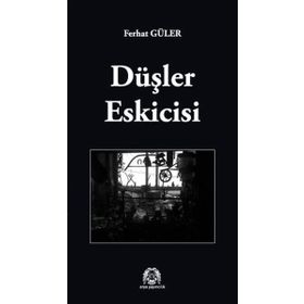 DÜŞLER ESKICISI - FERHAT GÜLER