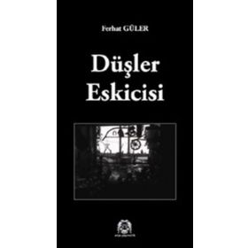 DÜŞLER ESKICISI - FERHAT GÜLER