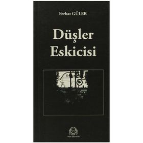 DÜŞLER ESKICISI - FERHAT GÜLER