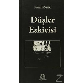 DÜŞLER ESKICISI - FERHAT GÜLER