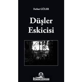 DÜŞLER ESKICISI - FERHAT GÜLER