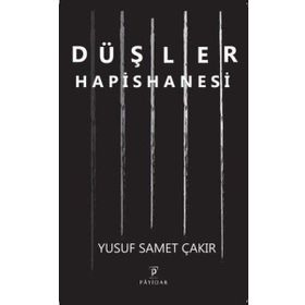 Düşler Hapishanesi - Payidar Yayınları
