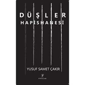 Düşler Hapishanesi - Payidar Yayınları