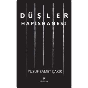 Düşler Hapishanesi - Payidar Yayınları