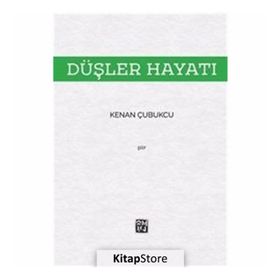 Düşler Hayatı - Kenan Çubukcu