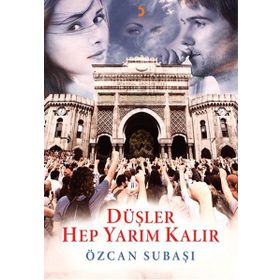 Düşler Hep Yarım Kalır - Özcan Subaşı