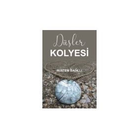 Düşler Kolyesi - Rüstem Badıllı