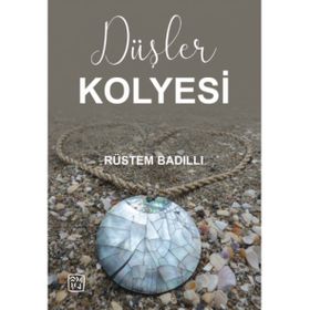 Düşler Kolyesi - Rüstem Badıllı