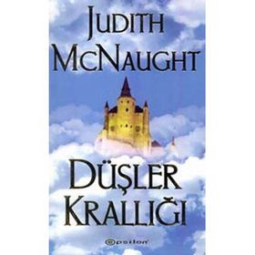 DÜŞLER KRALLIĞI - JUDITH MCNAUGHT