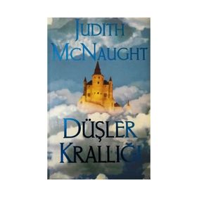 DÜŞLER KRALLIĞI - JUDITH MCNAUGHT