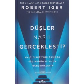 Düşler Nasıl Gerçekleşti? - Rober Iger