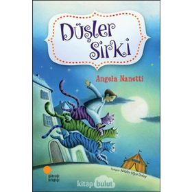 Düşler Sirki - Angela Nanetti