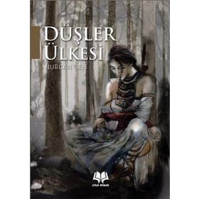 Düşler Ülkesi - Nurcan Şen