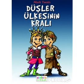DÜŞLER ÜLKESİNİN KRALI - MARK TWAIN