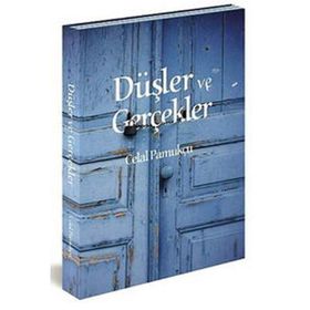 Düşler ve Gerçekler - Celal Pamukçu