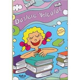 Düşlere Yolculuk - Dilek Yazar