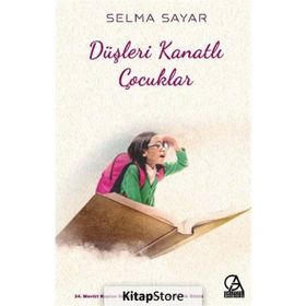 Düşleri Kanatlı Çocuklar Selma Sayar