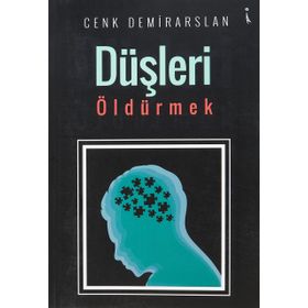 Düşleri Öldürmek - Cenk Demirarslan