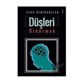 Düşleri Öldürmek - Cenk Demirarslan