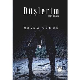 Düşlerim Şiir Kitabı - Özlem Gümüş